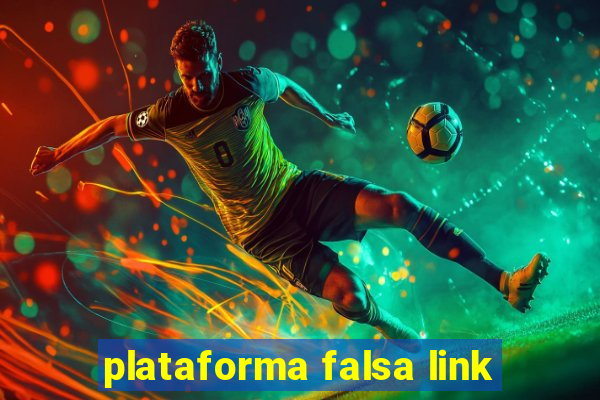 plataforma falsa link